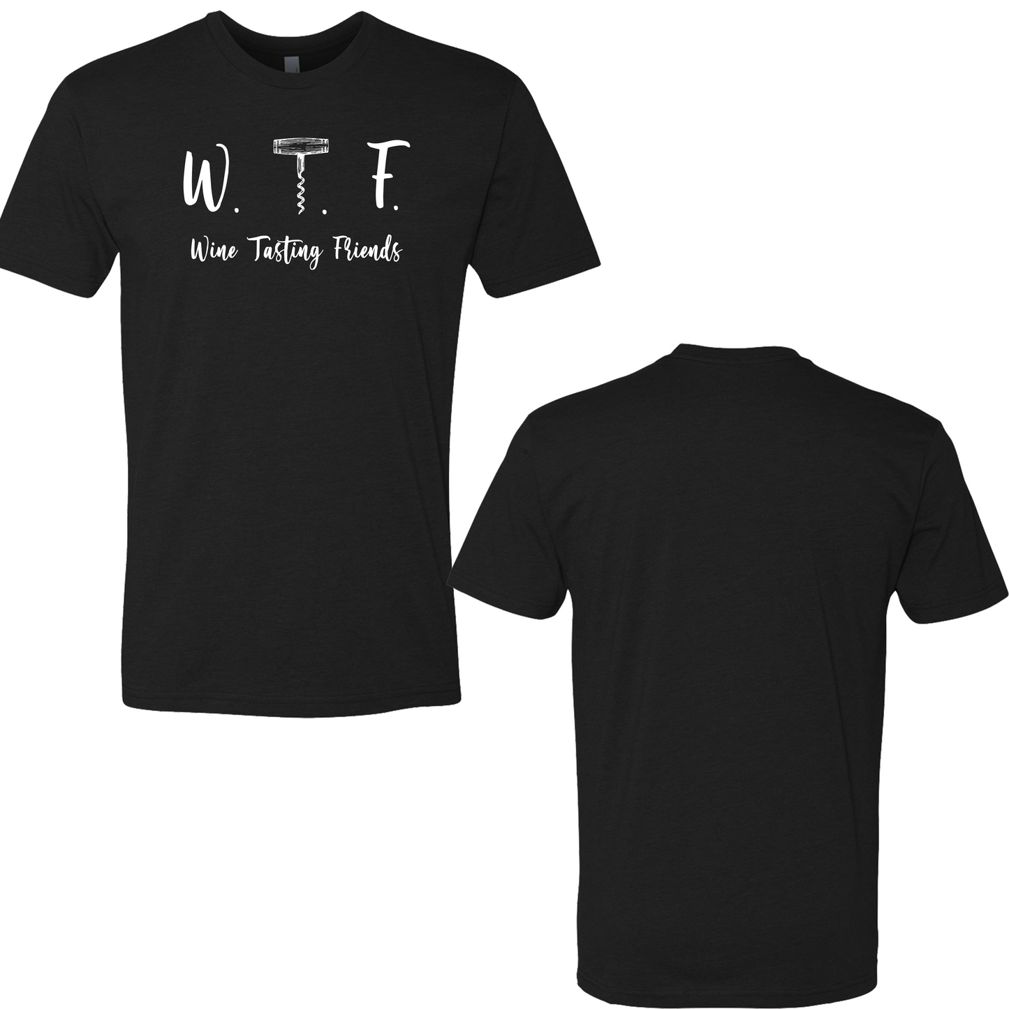 W.T.F. Wine Tasting Friends - Premium from American Patriot Revival - Just $24.99! Shop now at American Patriot RevivalW.T.F. Wine Tasting Friends