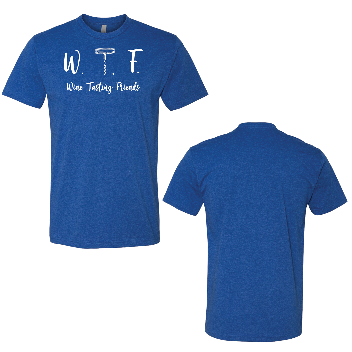 W.T.F. Wine Tasting Friends - Premium from American Patriot Revival - Just $24.99! Shop now at American Patriot RevivalW.T.F. Wine Tasting Friends