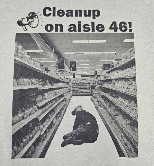 Cleanup aisle 46 - Premium  from American Patriot Revival - Just $24.99! Shop now at American Patriot RevivalCleanup aisle 46